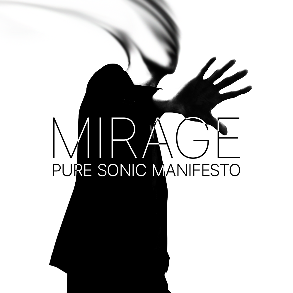 PURE SONIC MANIFESTO / MIRAGE